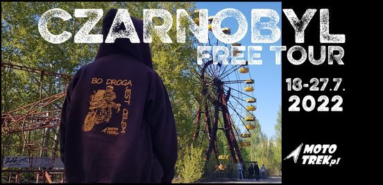 Czarnobyl Free Tour 18-24.7.2022