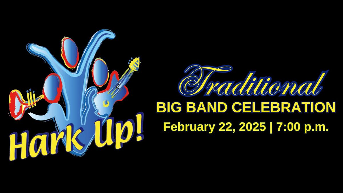 Hark Up! A Traditional Big Band Celebration