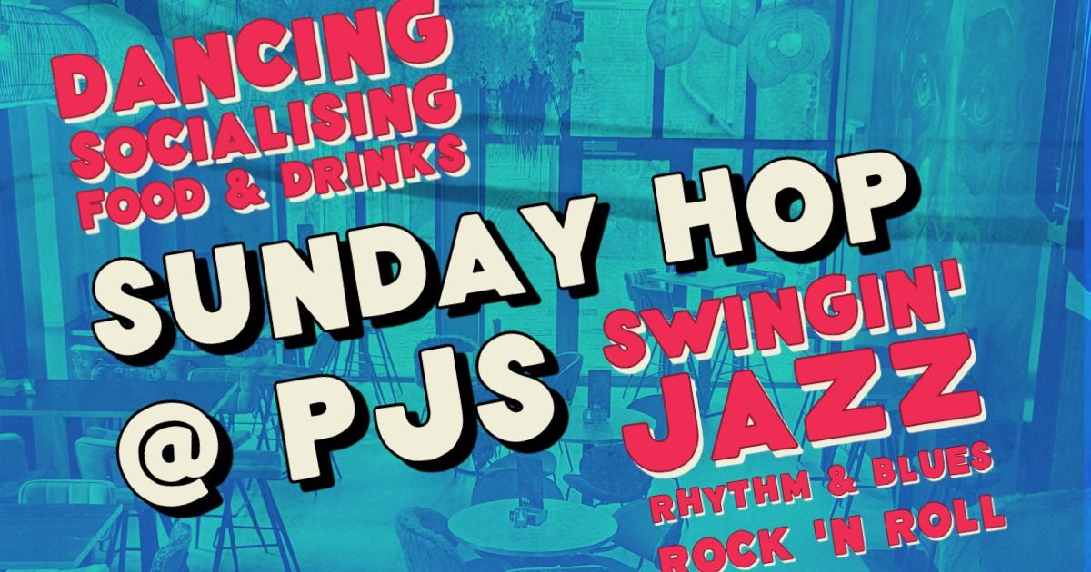 Sunday Hop at PJs