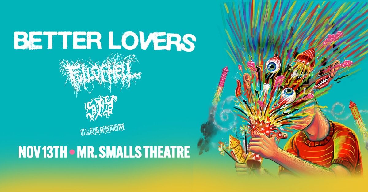 Better Lovers with Special Guests Full of Hell , Spy and Cloakroom