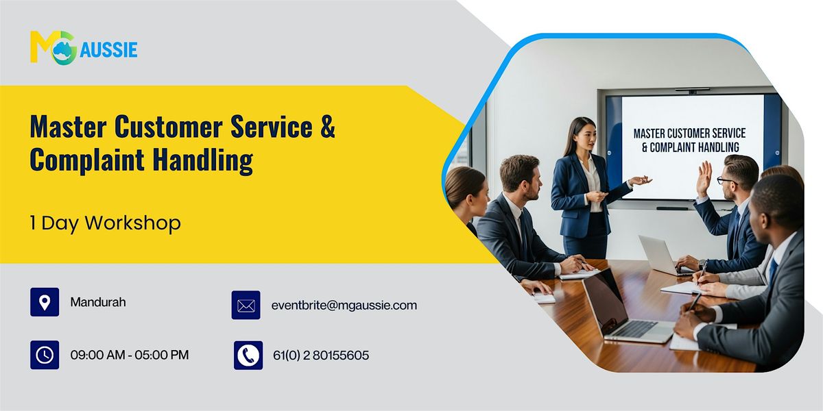 Master Customer Service & Complaint Handling \u2013 1 Day Workshop in Mandurah