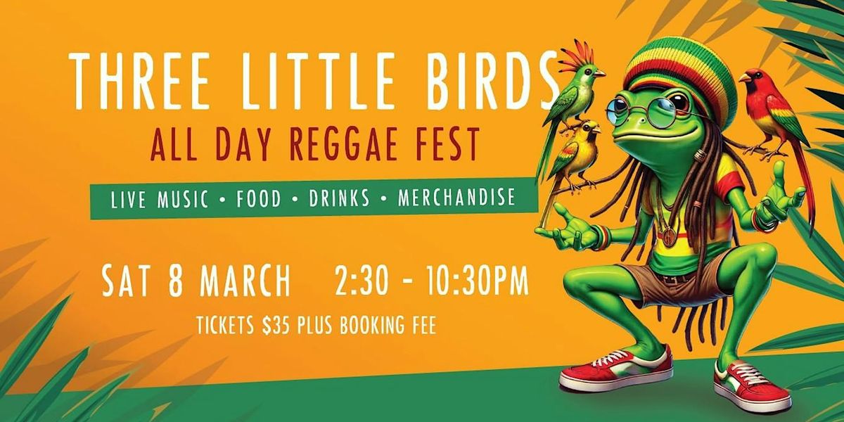 Three Little Birds | Daylong Reggae Festival at Leapfrogs