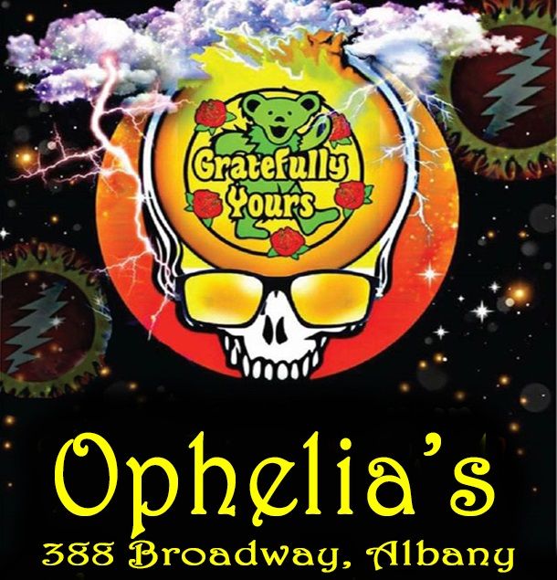 Gratefully Yours Back in Albany!!!  Ophelia's Friday, September 27th, 8:30pm