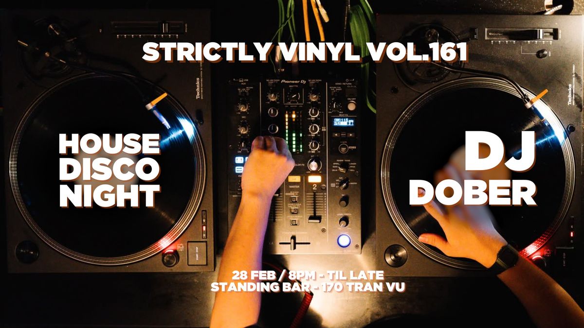 Strictly Vinyl Vol. #161 feat. DJ DOBER \ud83c\uddfb\ud83c\uddf3 [Disco \/\/ House]