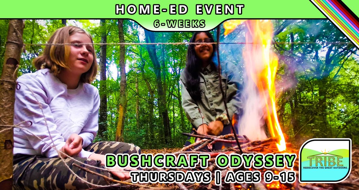 Bushcraft Odyssey Home-Ed course - Thursdays - Course N