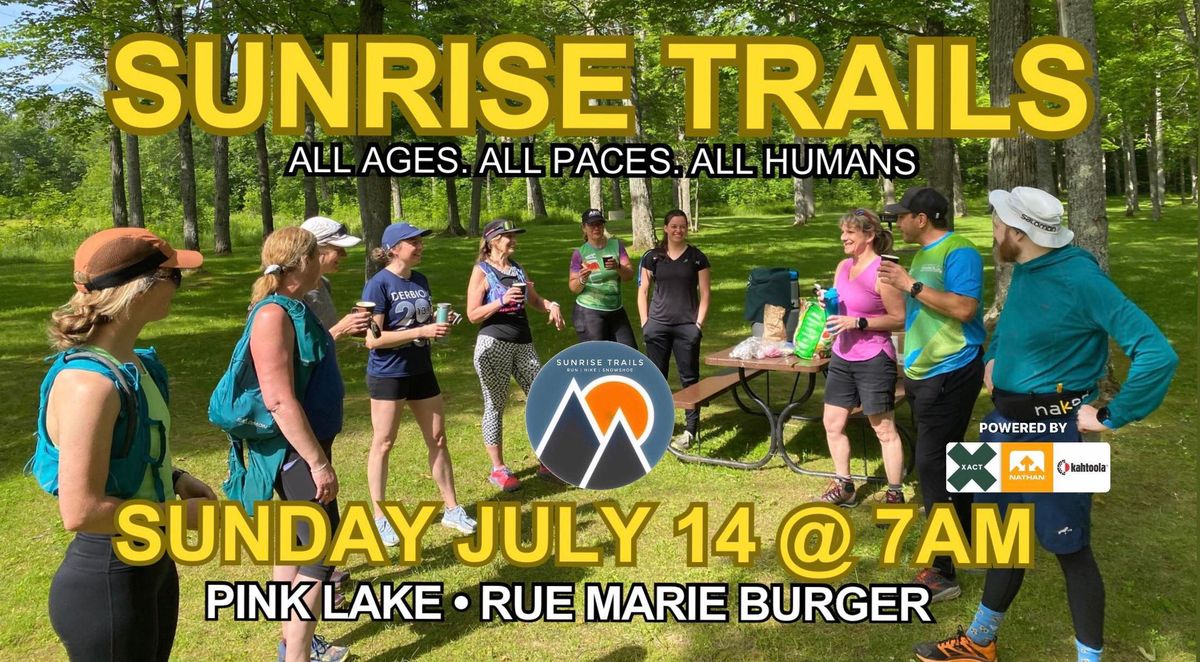 Sunrise Trails : monthly Sunday 7am trail runs & hikes (July 14, 2024 edition)