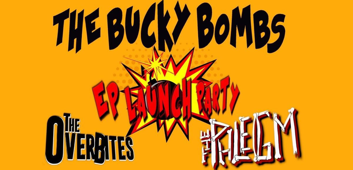 The Bucky Bombs - EP Launch Party