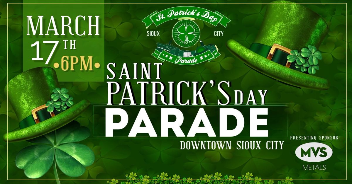 Sioux City St. Patrick\u2019s Day Parade! March 17, 2025