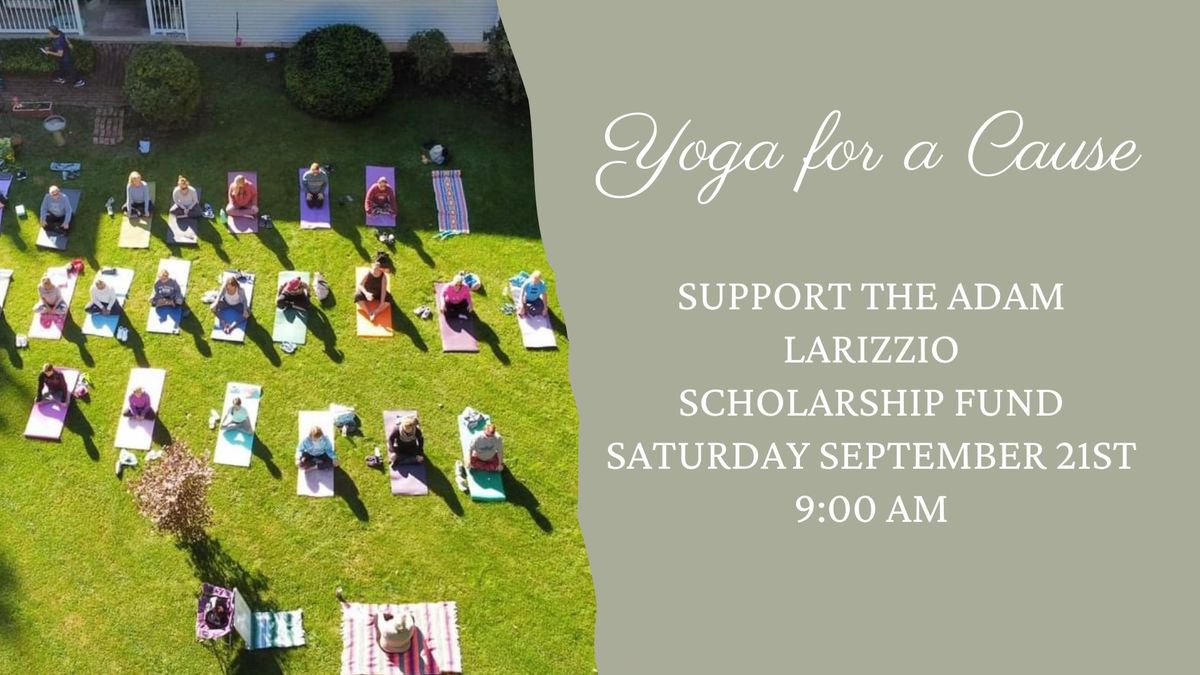 Yoga for a Cause: Adam LaRizzio Scholarship Fund