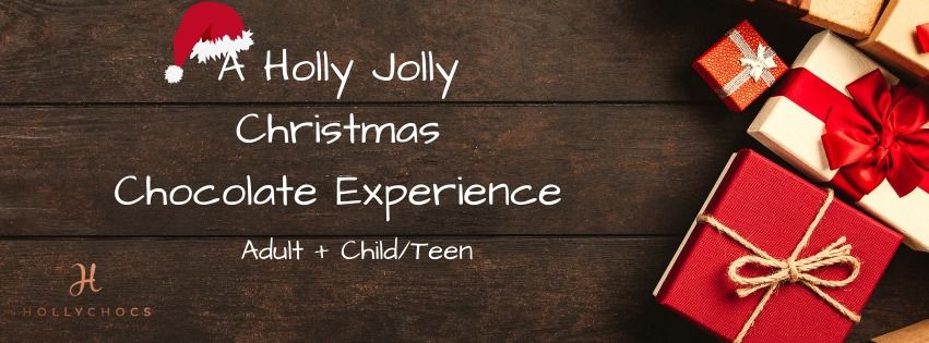 A Holly Jolly Christmas Chocolate Experience 2PM 23 Dec