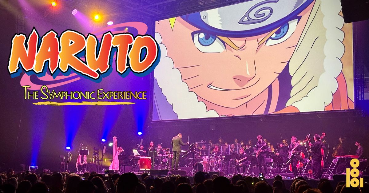 NARUTO: The Symphonic Experience