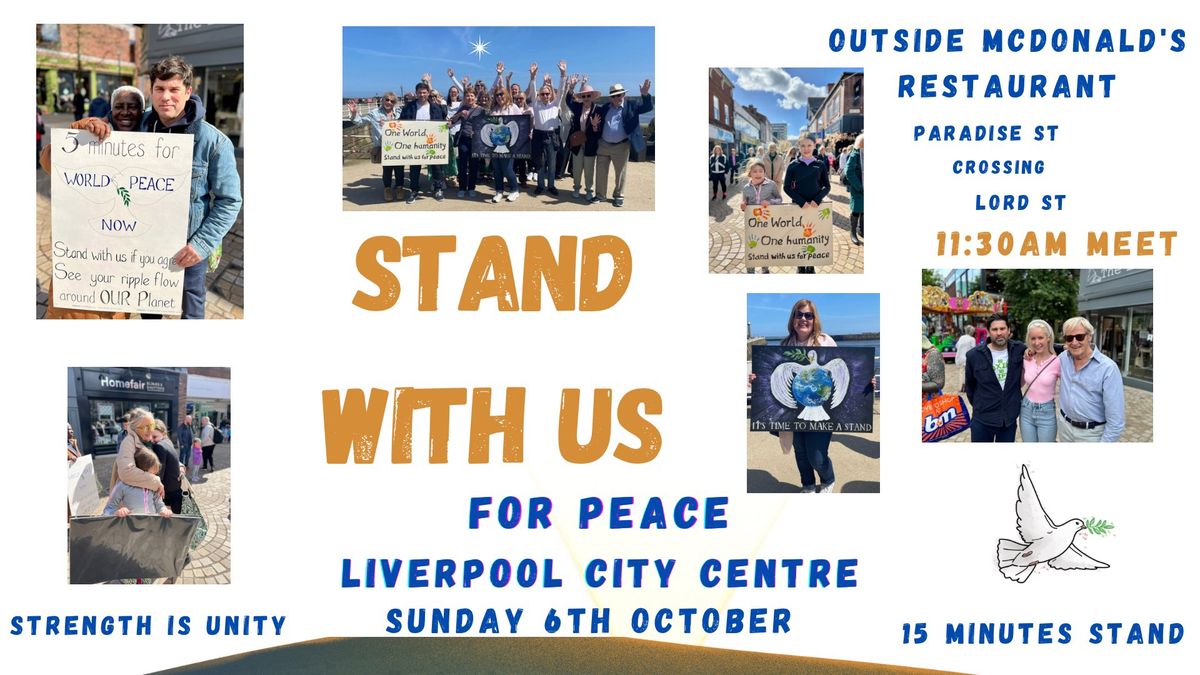 MAKE A STAND FOR PEACE - LIVERPOOL - SUNDAY 6th OCT 