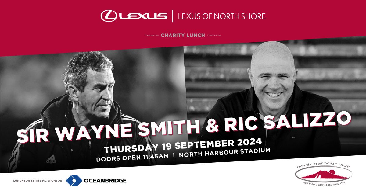 Lexus of North Shore Charity Lunch - Sir Wayne Smith & Ric Salizzo