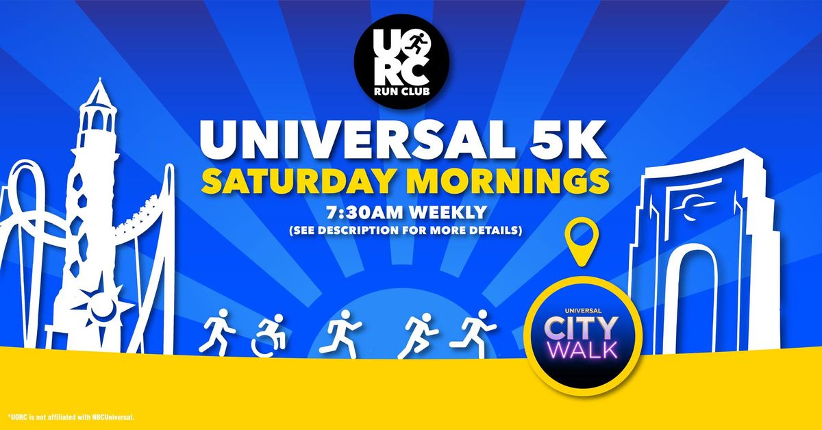 Universal 5K Saturday Mornings 