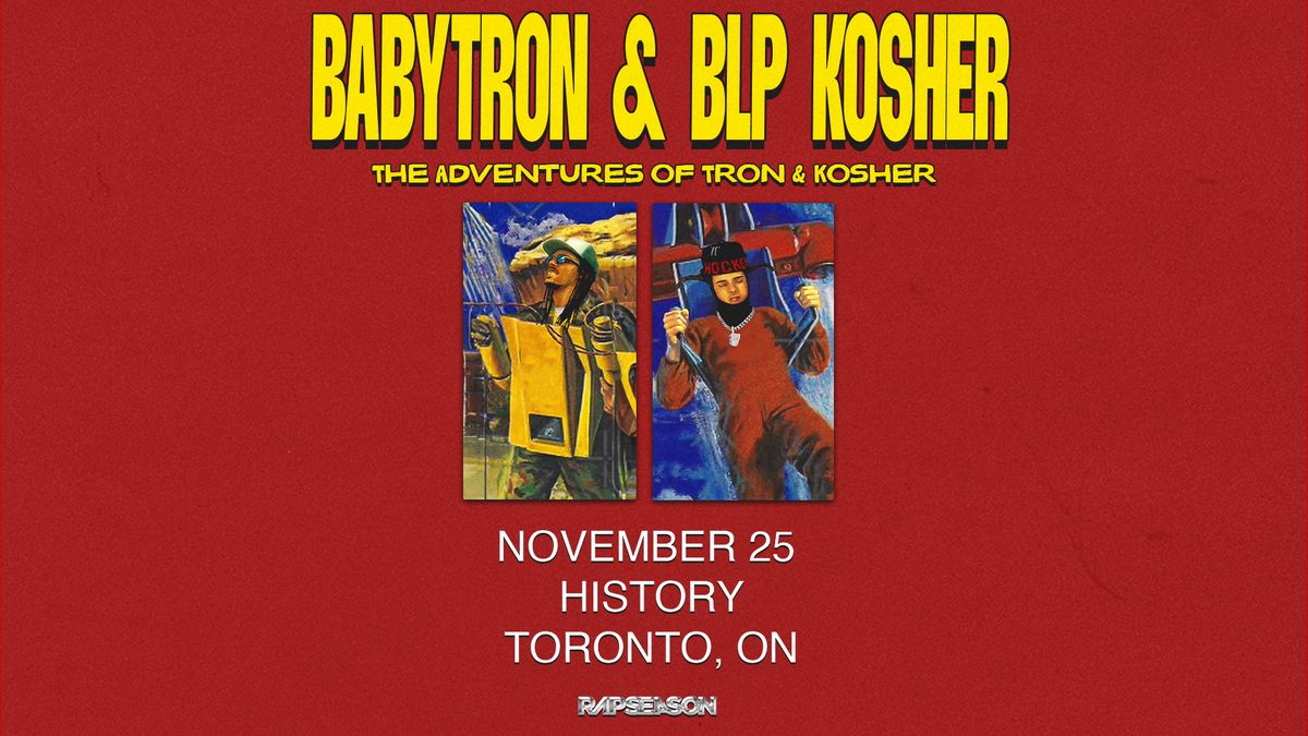 BabyTron & BLP Kosher - The Adventures of Tron & Kosher - Live in Toronto