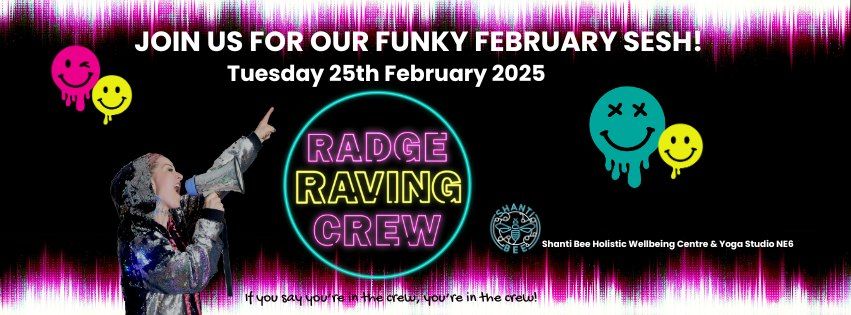 Radge Raving Crew - Monthly Workshop - February Sesh