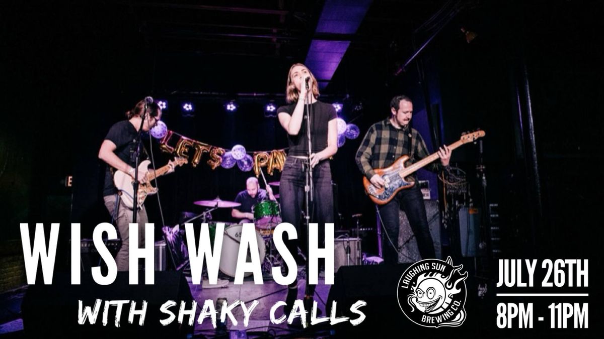 Wish Wash (with Shaky Calls) LIVE at Laughing Sun!
