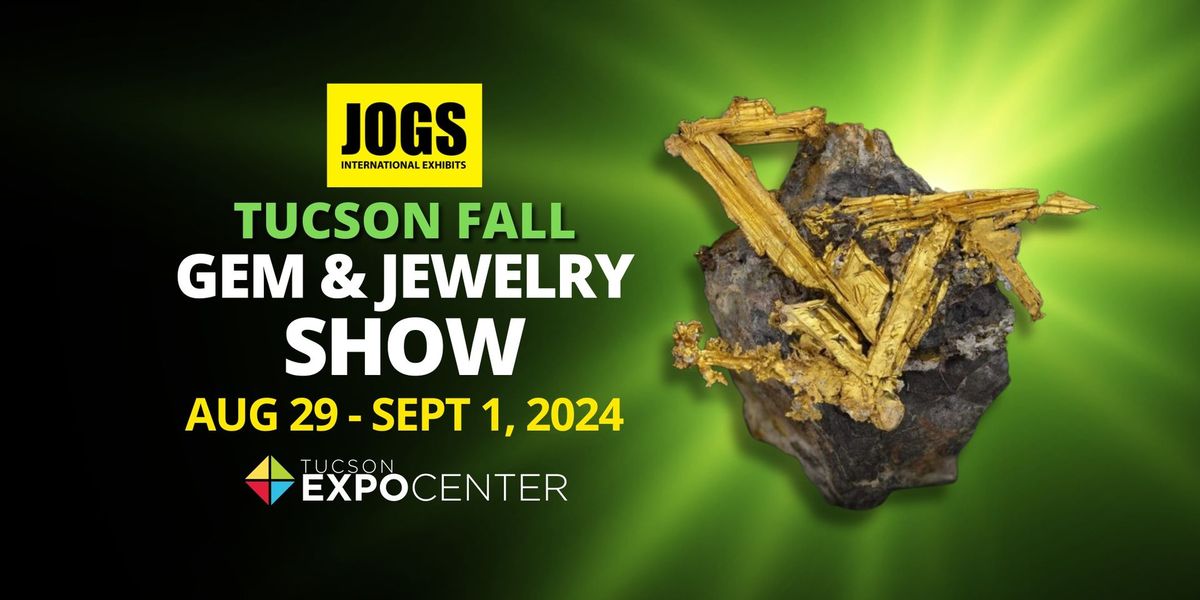 JOGS Tucson Fall Gem & Jewelry Showcase 2024