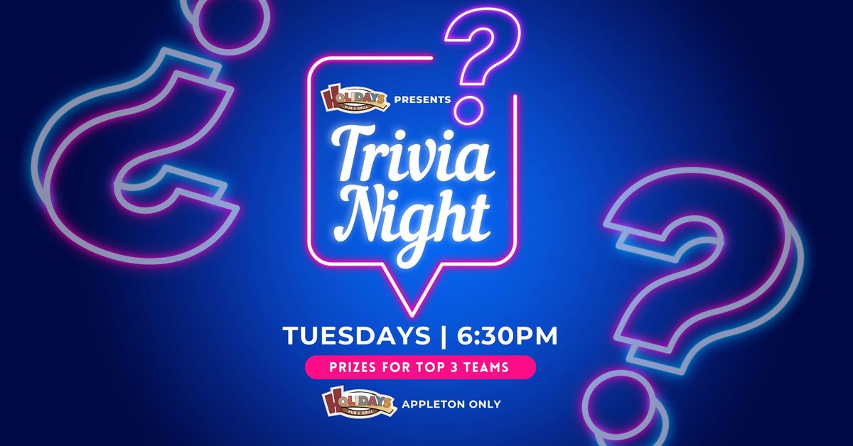 Tuesday Trivia at Holidays Pub & Grill - Appleton