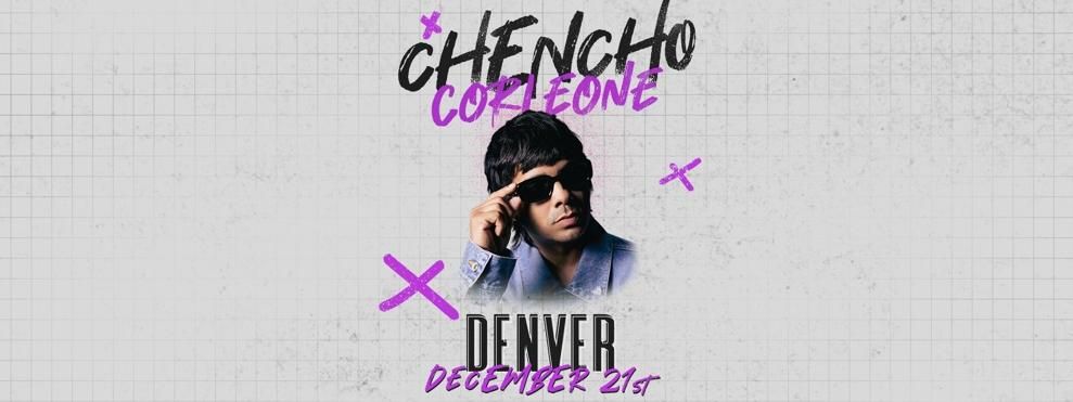 CHENCHO CORLEONE EN DENVER