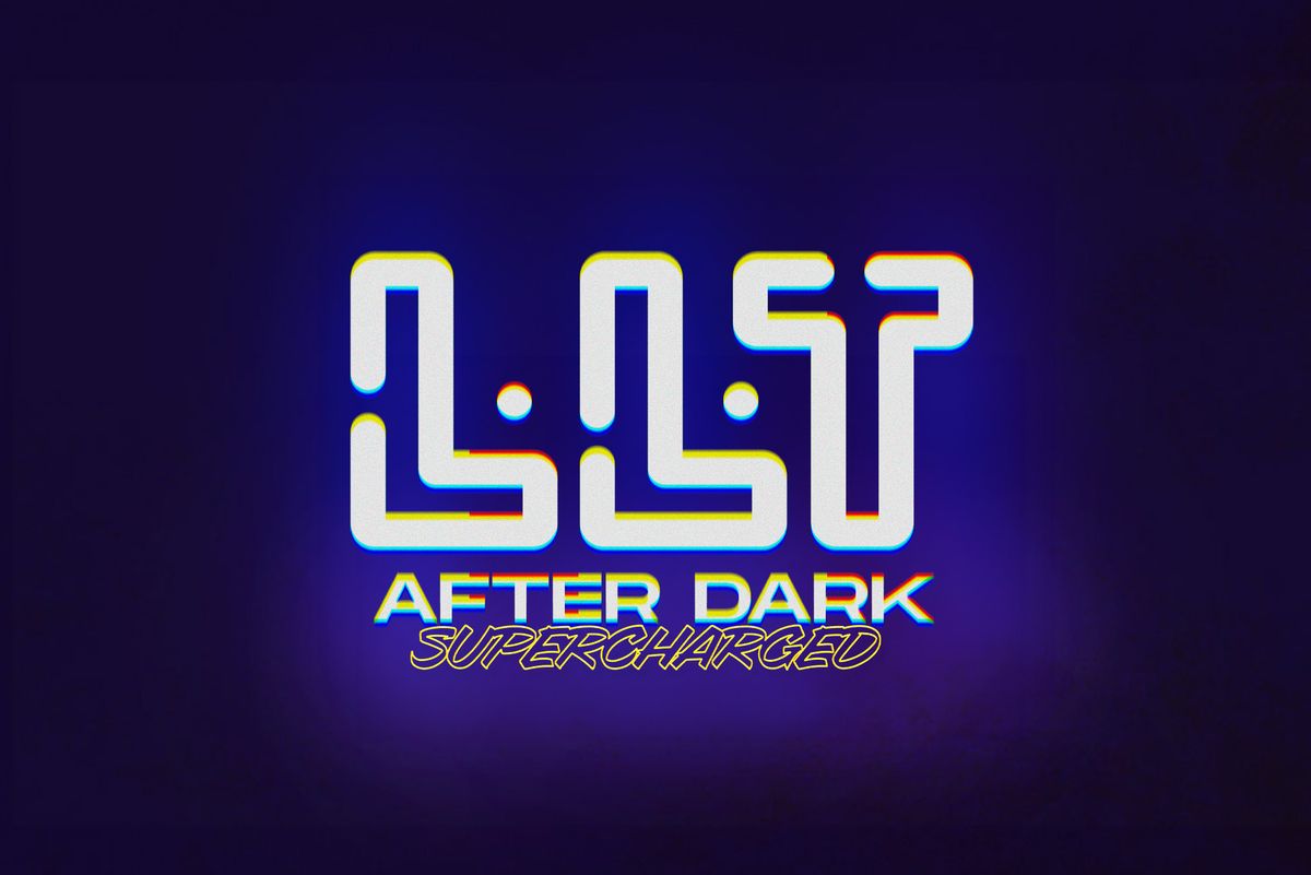 LLT After Dark Supercharged \u26a1