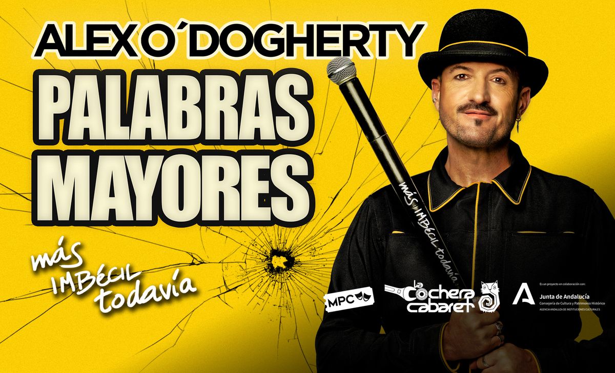 ALEX O'DOGHERTY "PALABRAS MAYORES"