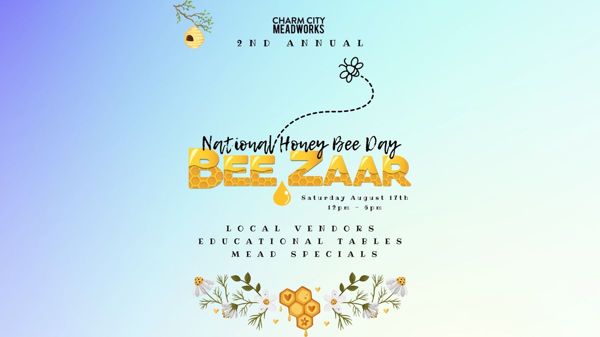 2nd Annual National Honey Bee Day BEE-ZAAR