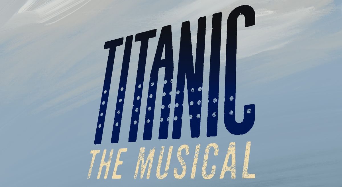 Titanic - The Musical