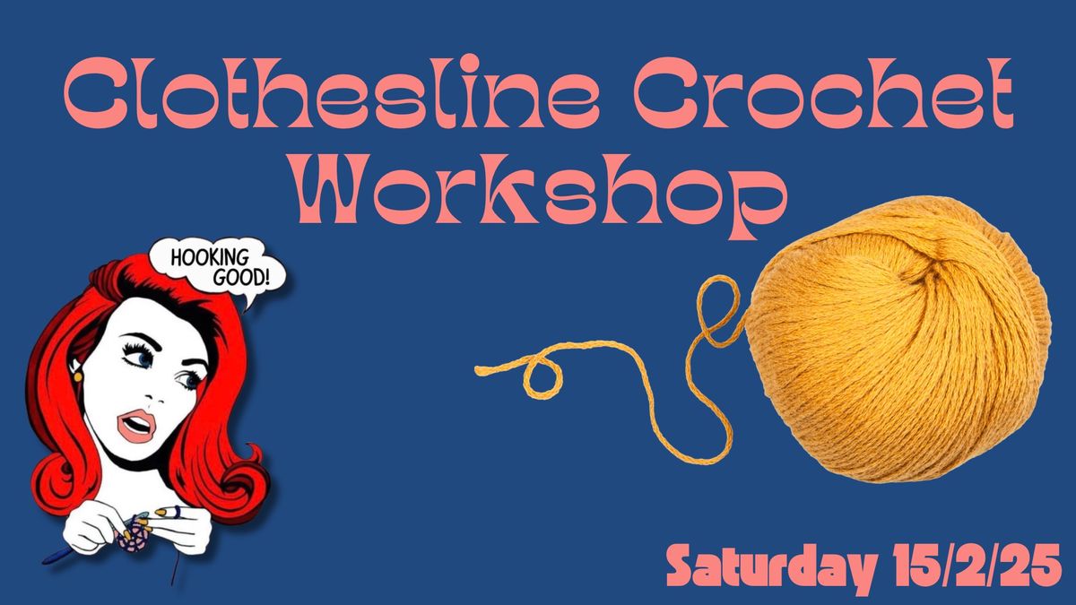 Clothesline Crochet Workshop with Hooking Good