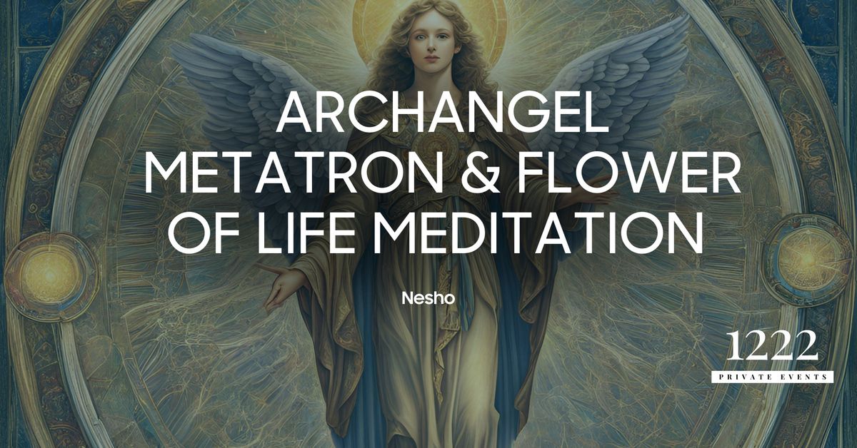 Archangel Metatron Flower of Life Meditation