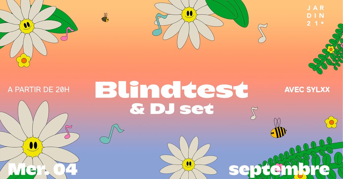 Blind test & DJ set du Jardin21 \u2740 Avec Sylxx \u2740 