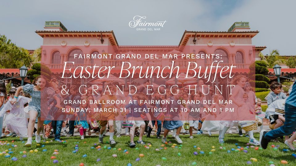Easter Brunch Buffet + Grand Egg Hunt at Fairmont Grand Del Mar