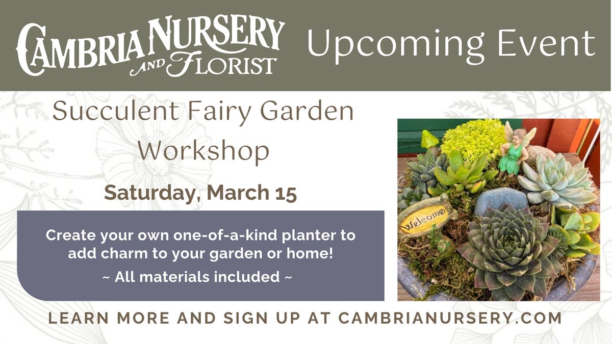 Succulent Fairy Garden Workshop