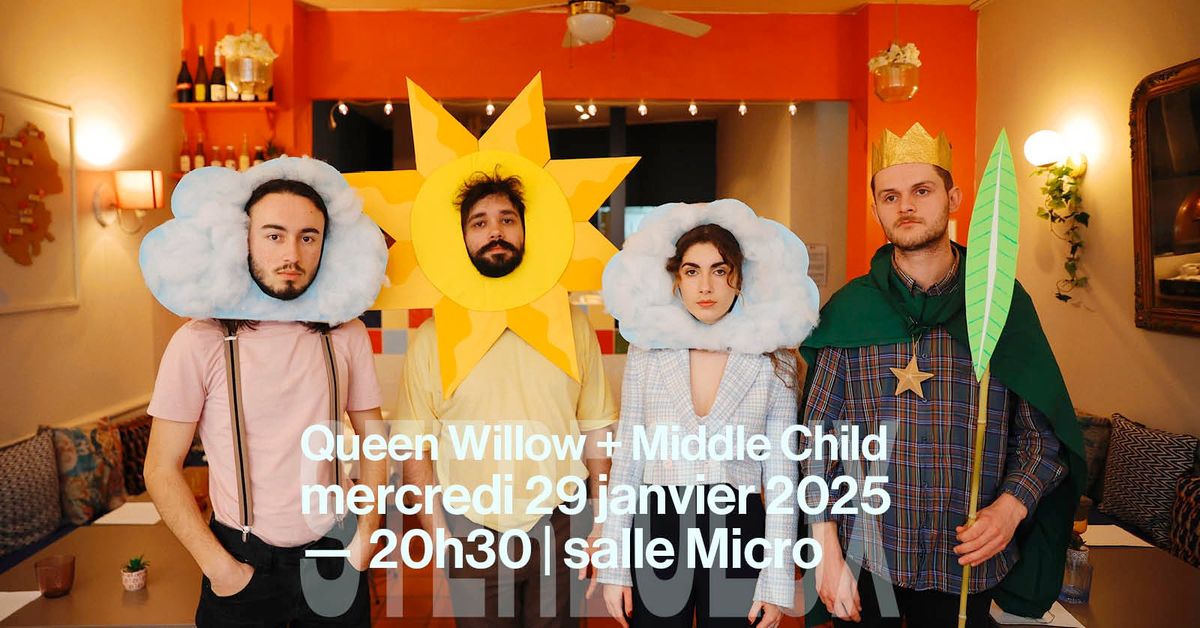 Queen Willow (Release party) + Middle Child