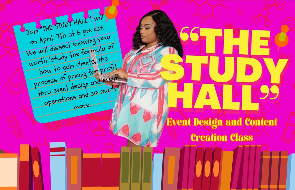 THE STUDY HALL\u201d Clinical For Event Industry Professionals 