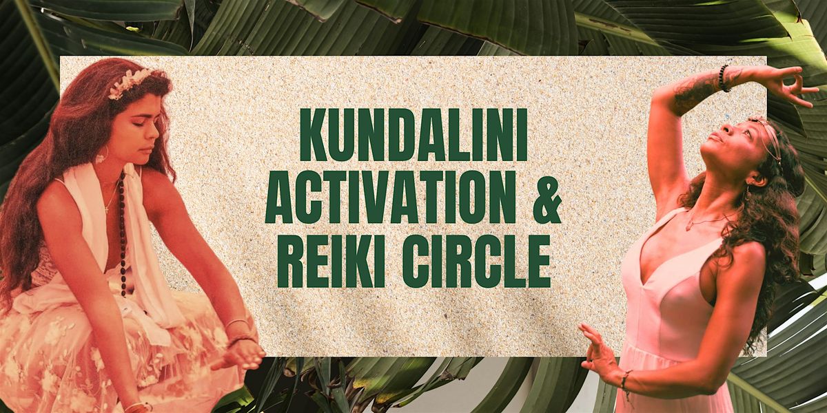 Kundalini Activation & Reiki Circle