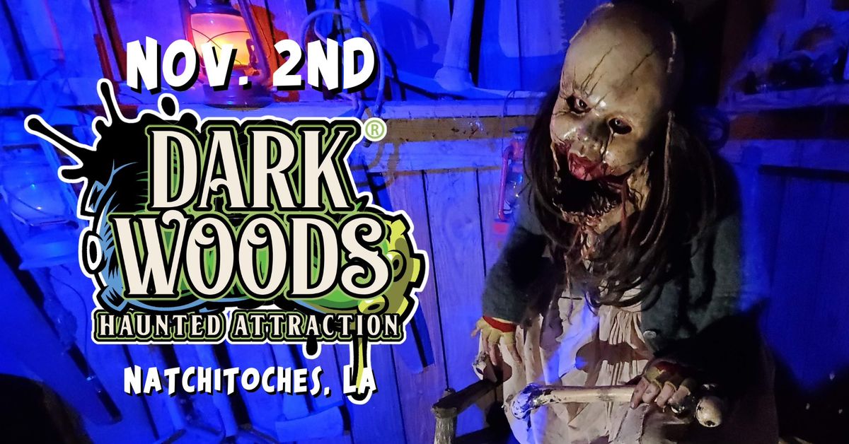 Dark Woods Haunted Attraction - Saturday, November 2nd, 2024