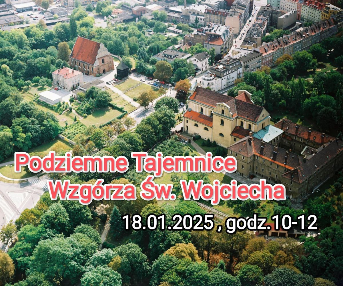 Podziemne Tajemnice Wzg\u00f3rza \u015aw.Wojciecha