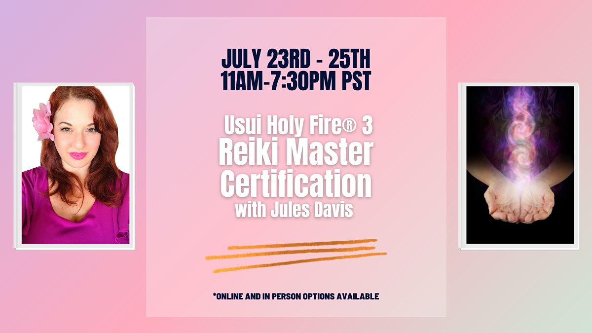 Usui\/Holy Fire\u00ae 3 Reiki Master Certification - Online or In Person option