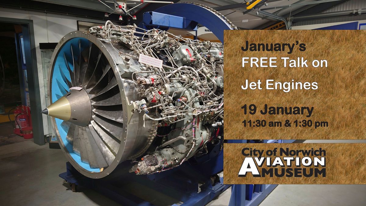 January's FREE talk on Jet Engines