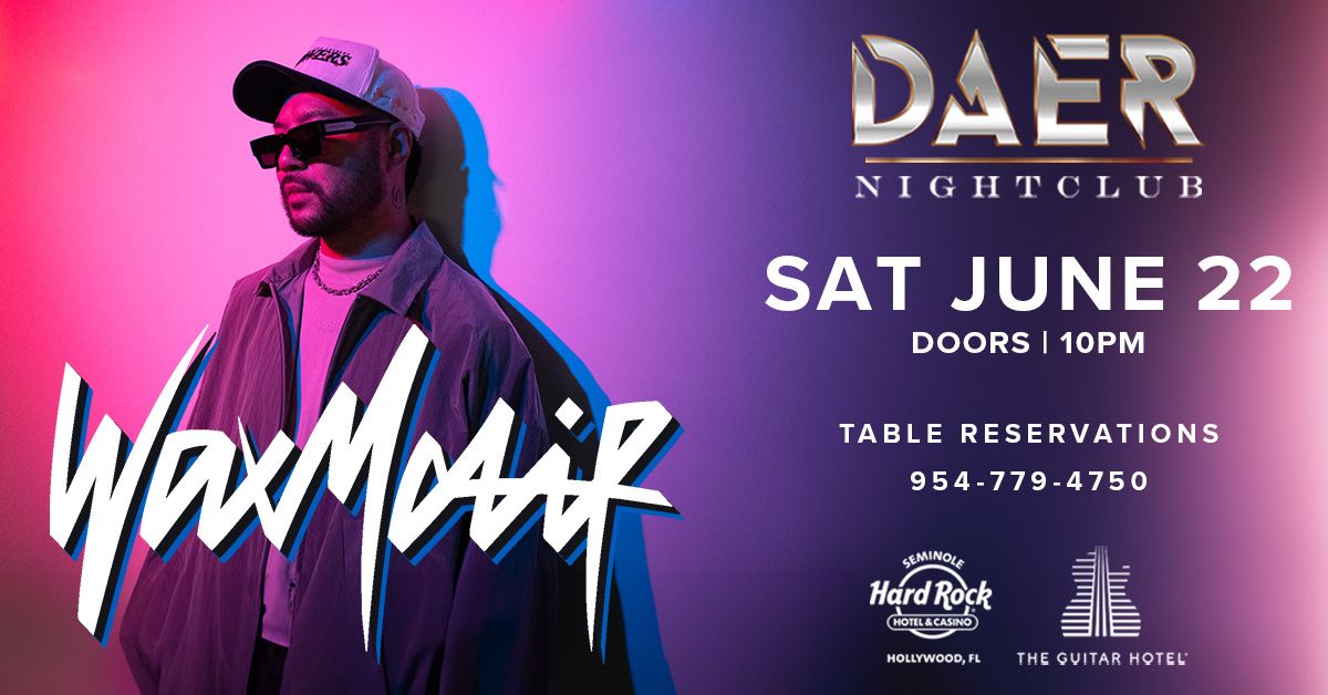 Wax Motif | DAER Nightclub - Hard Rock Holly