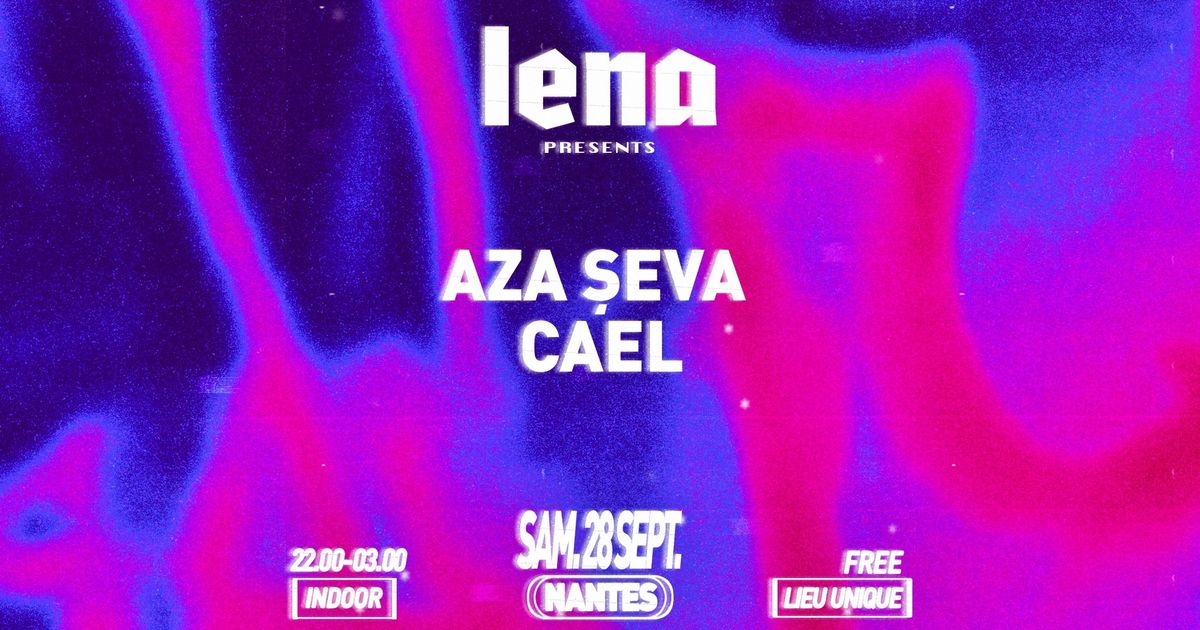 LENA | Lieu Unique - Aza \u015feva, Cael - Gratuit