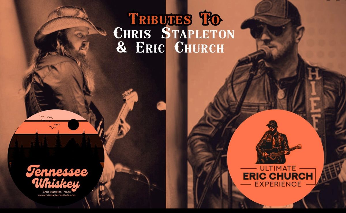 Chris Stapleton Tribute: Tennessee Whiskey & The Ultimate Eric Church Tribute