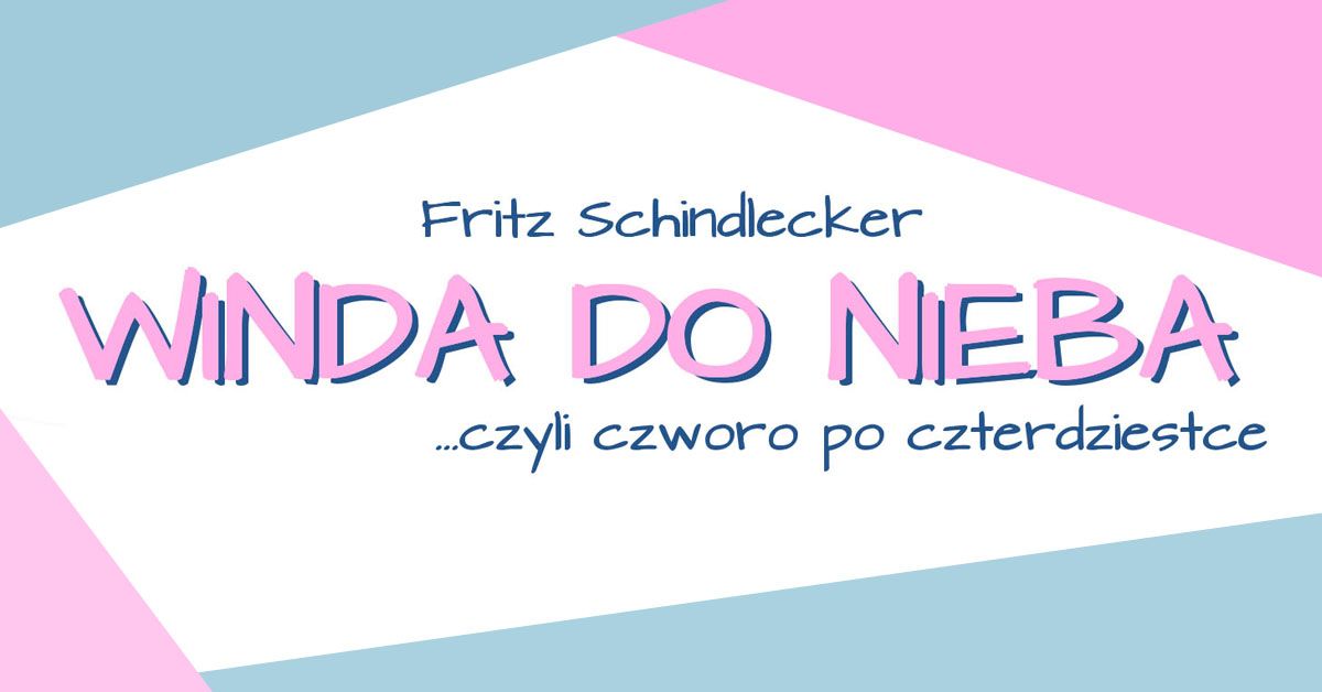 S\u0142ubice: Winda do nieba ... czyli czworo po czterdziestce