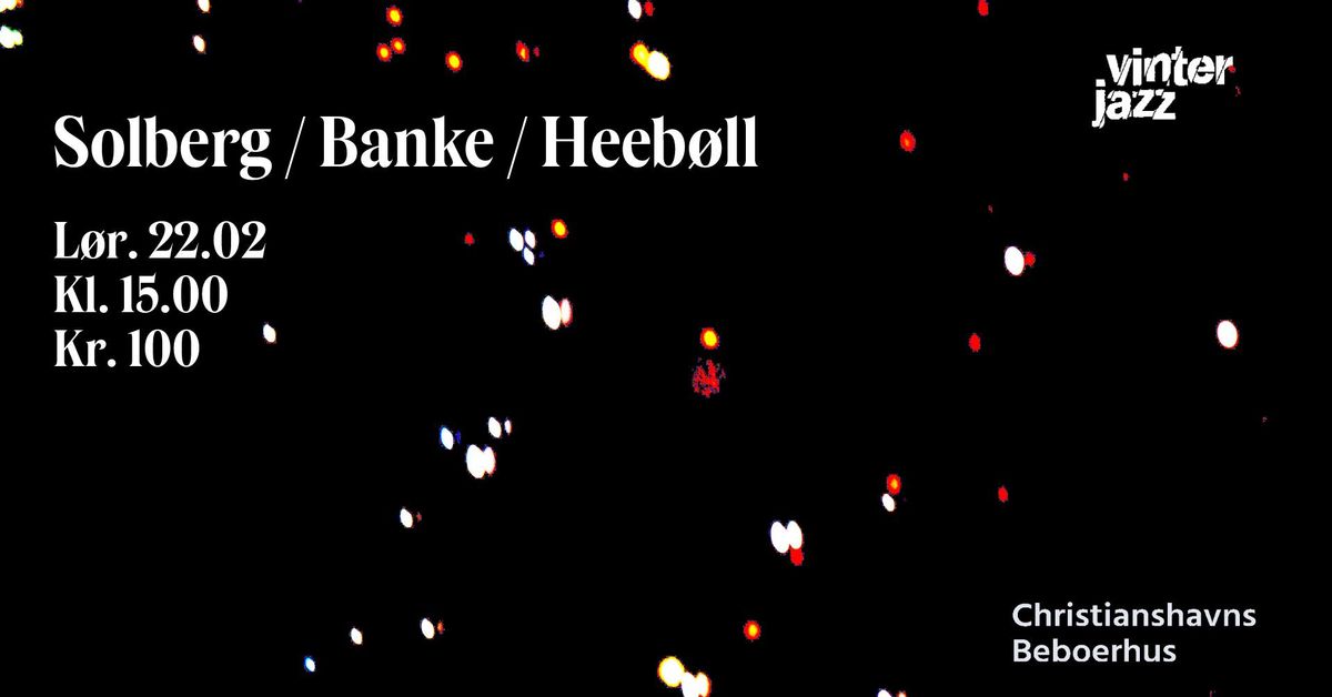 Solborg \/ Banke \/ Heeb\u00f8ll - Vinterjazz