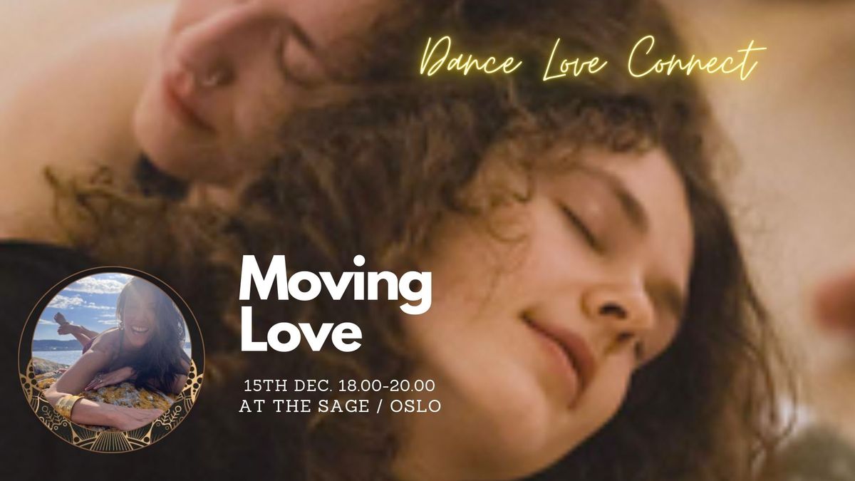 Moving Love \/\/ The Sage - Oslo