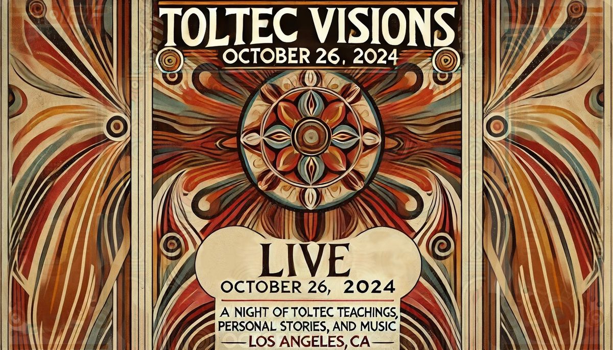 Toltec Visions: A Night of Toltec Teachings, Personal Stories, and Music