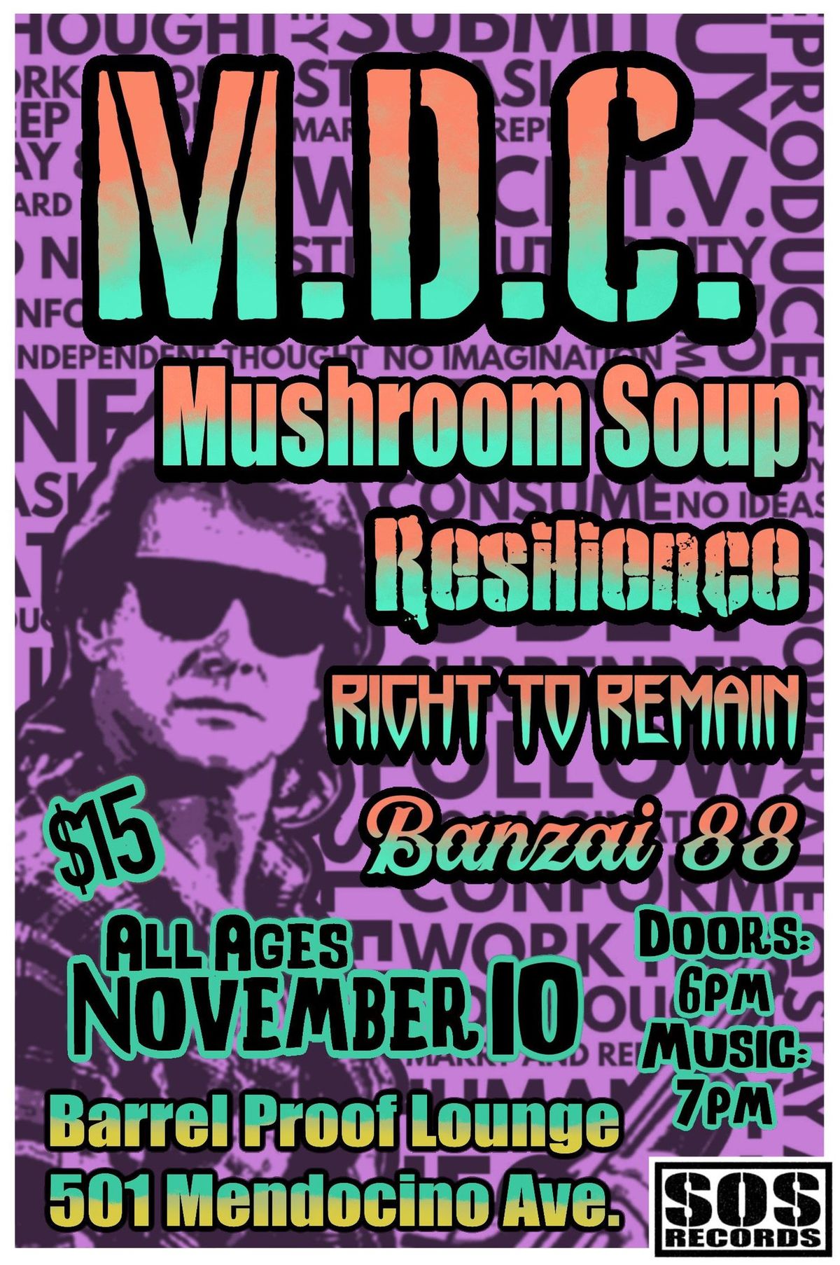 Live Music Punk Rock Show, All Ages M.D.C., Resilience, Mushroom Soup, Right To Remain and Bonzai 88