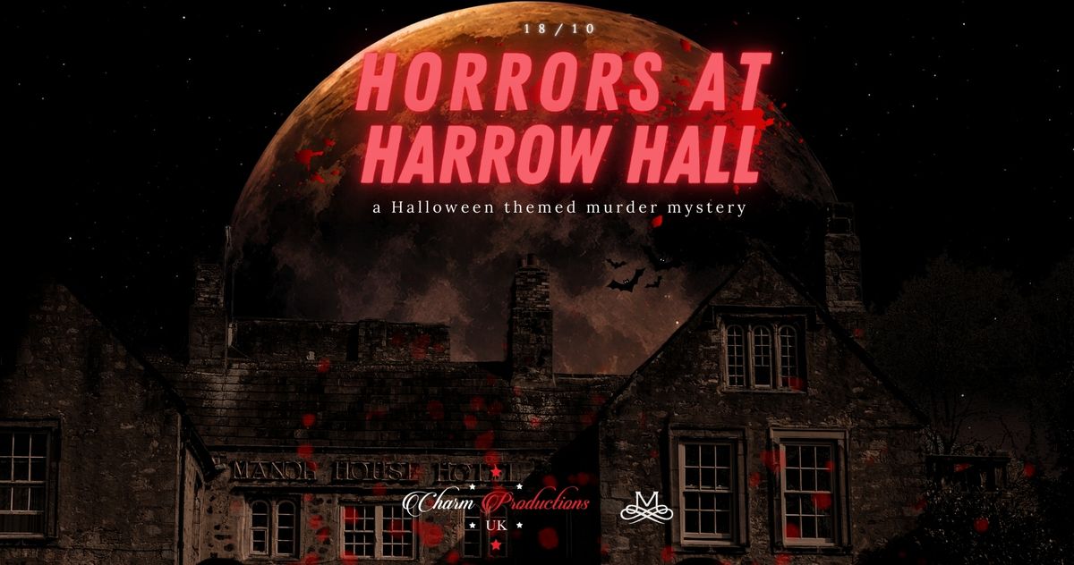 Horrors at Harrow Hall - Murder Mystery Event