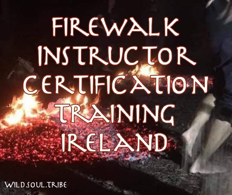 Firewalk Instructor Certification Training Ireland